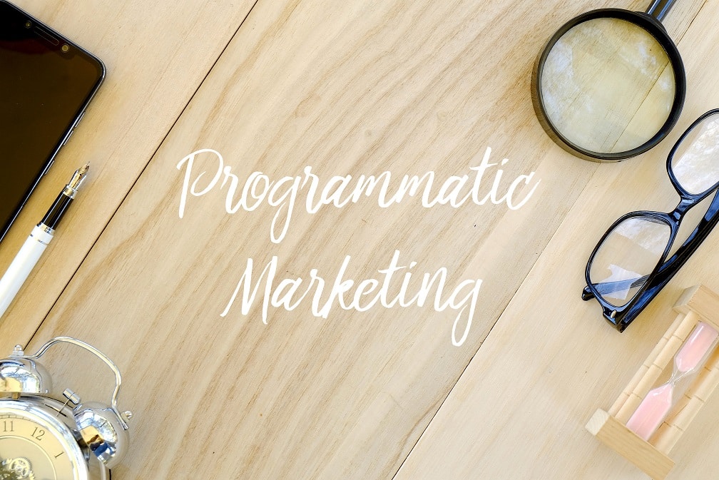 What is Programmatic Marketing